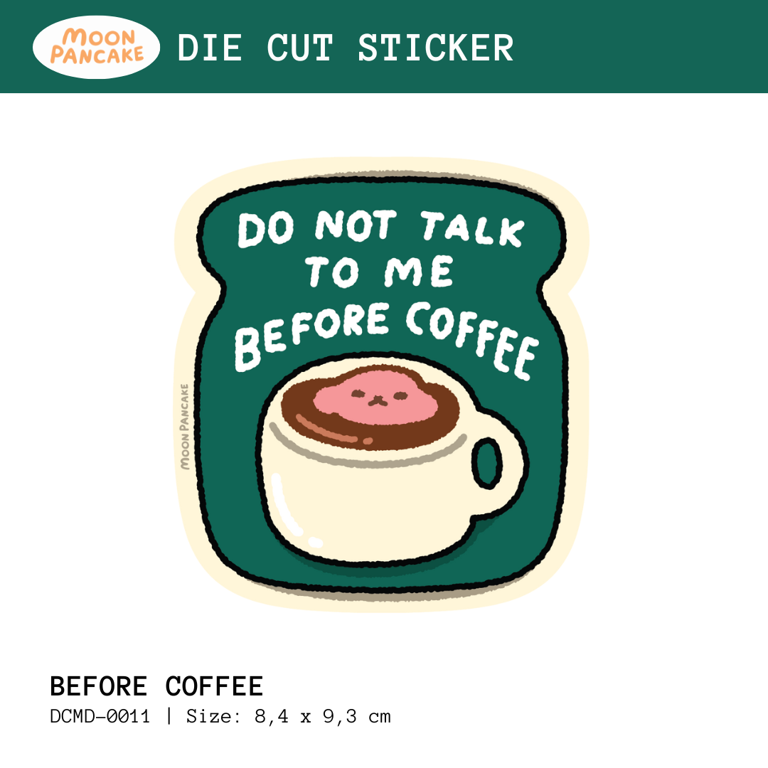 Die Cut Sticker (Stiker Koper) - Before Coffee