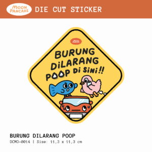 Die Cut Sticker (Stiker Koper) - Burung Dilarang Poop