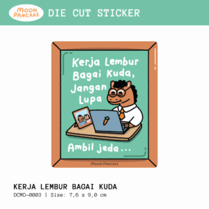 Die Cut Sticker (Stiker Koper) - Kerja Lembur Bagai Kuda