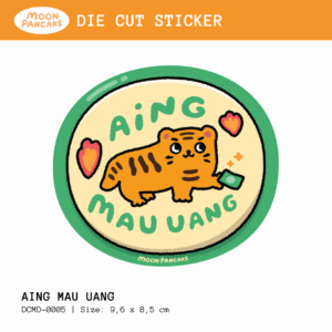 Die Cut Sticker (Stiker Koper) - Aing Mau Uang